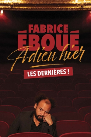 Fabrice Eboué : Adieu Hier - Les Dernières